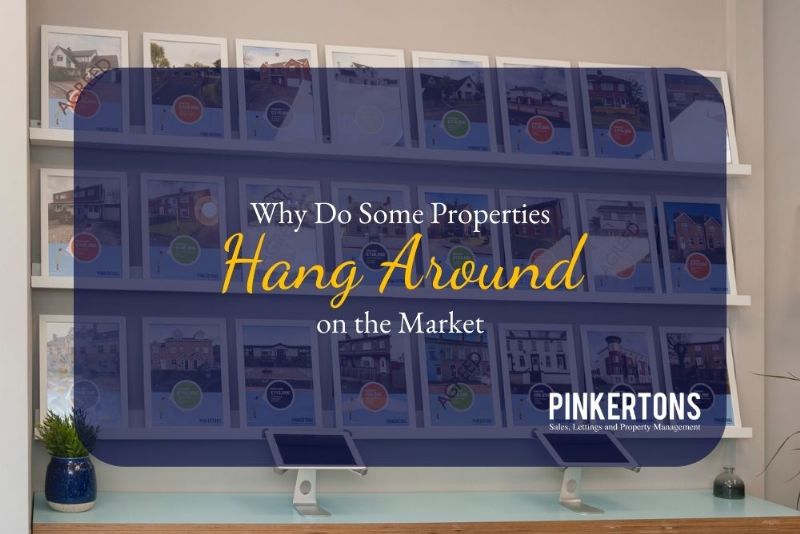 Why Do Some Properties Hang Around on the Market?